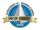Achievement in Building and Design - PRISM AWARDS - BRAGB